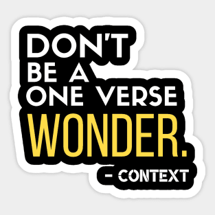 Don't be a one verse wonder. - Context Sticker